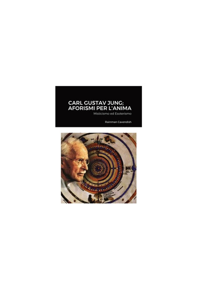 Lulu Pr Carl Gustav Jung; Aforismi Per L'Anima: Misticismo ed Esoterismo