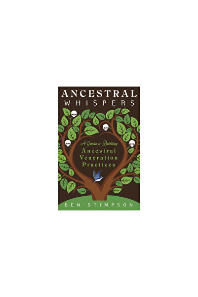 Llewellyn Pub Ancestral Whispers: A Guide to Building Ancestral Veneration Pr...