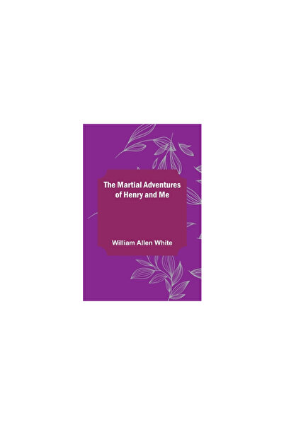 Alpha Ed The Martial Adventures of Henry and Me