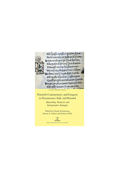 Legenda Petrarch Commentary and Exegesis in Renaissance Italy and Beyond: Mat...