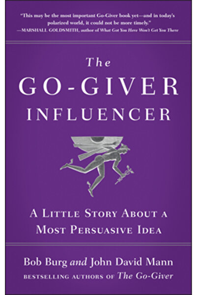 Portfolio The Go-Giver Influencer: A Little Story about a Most Persuasive Idea