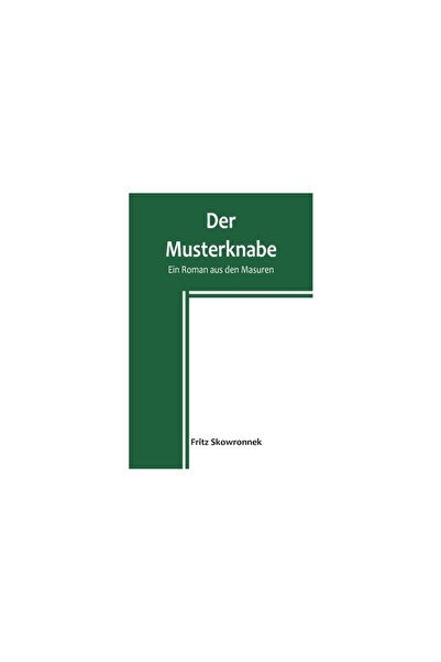 Alpha Ed Der Musterknabe: Ein Roman aus den Masuren