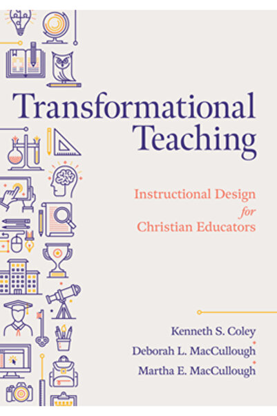 B&H Pub Group Transformational Teaching: Instructional Design for Christian E...