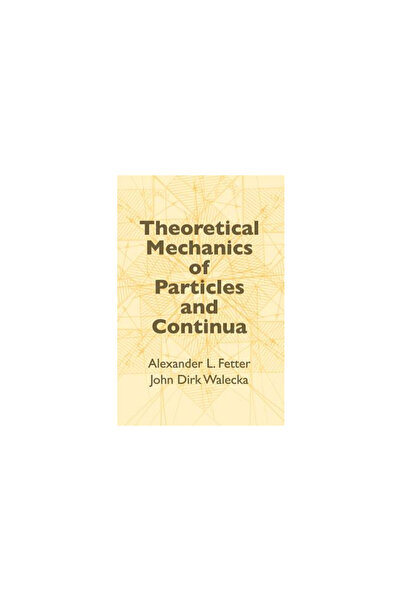 Dover Publications Theoretical Mechanics of Particles and Continua