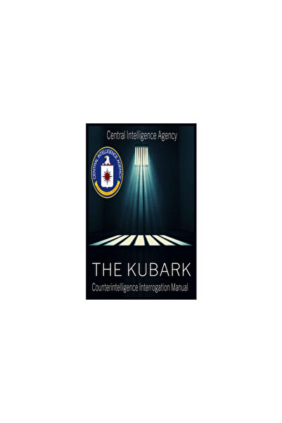 WWW.BNPUBLISHING.COM The CIA Document of Human Manipulation: Kubark Counterin...