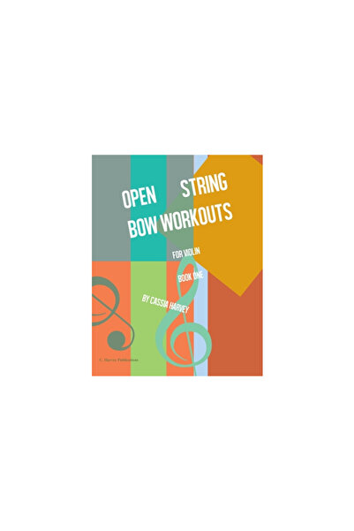 C Harvey Pubn Open String Bow Workouts for Violin, Book One