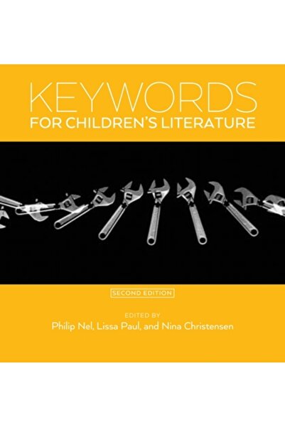 New York Univ Pr Keywords for Children's Literature, Second Edition