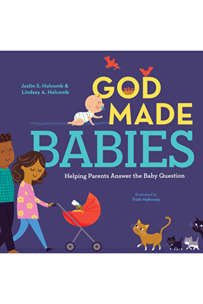 New Growth Pr God Made Babies: Helping Parents Start the Conversation about Sex