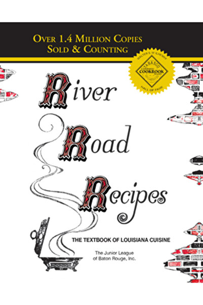 Junior League Of Baton Rouge Rețete de pe River Road: Manualul bucătăriei din...