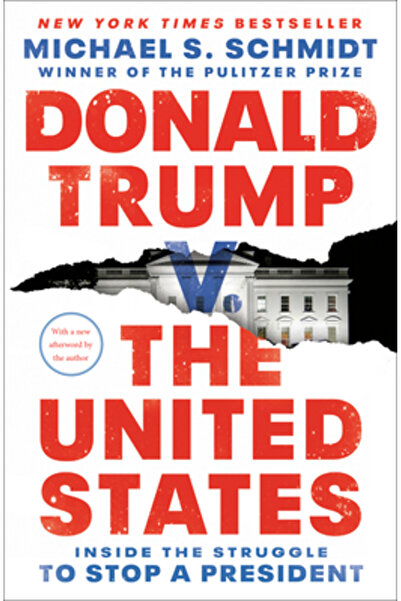Random House Donald Trump V. the United States: Inside the Struggle to Stop a...