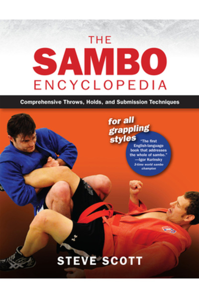 Ymaa Pubn Ctr The Sambo Encyclopedia: Comprehensive Throws, Holds, and Submis...