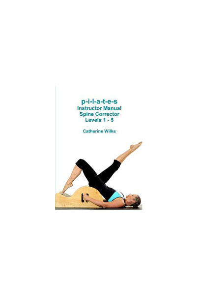 BIBLIOBAZAAR P-I-L-A-T-E-S Instructor Manual Spine Corrector Levels 1 - 5