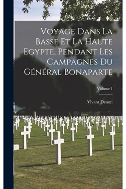 Legare Street Pr Voyage Dans La Basse Et La Haute Egypte, Pendant Les Campagn...