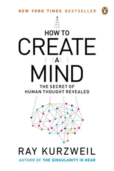 Penguin Group How to Create a Mind: The Secret of Human Thought Revealed