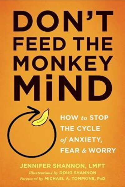 Kessinger Pub Llc Please Don't Feed the Monkey: How to Outsmart Anxiety