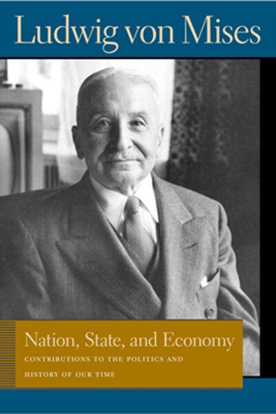 Liberty Fund Nation, State, and Economy: Contributions to the Politics and Hi...