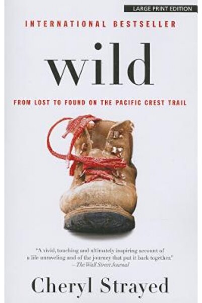 Cambridge Univ Pr Wild: From Lost to Found on the Pacific Crest Trail