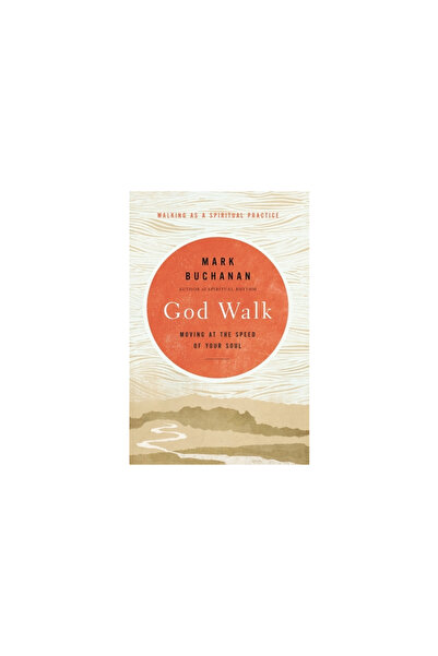 Zondervan God Walk Moving at the Speed of Your Soul