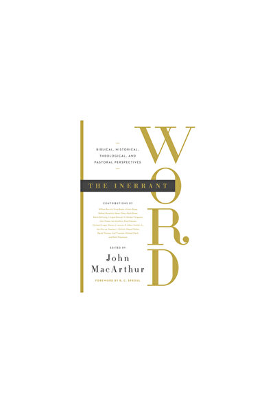 Crossway Books The Inerrant Word: Biblical, Historical, Theological, and Past...