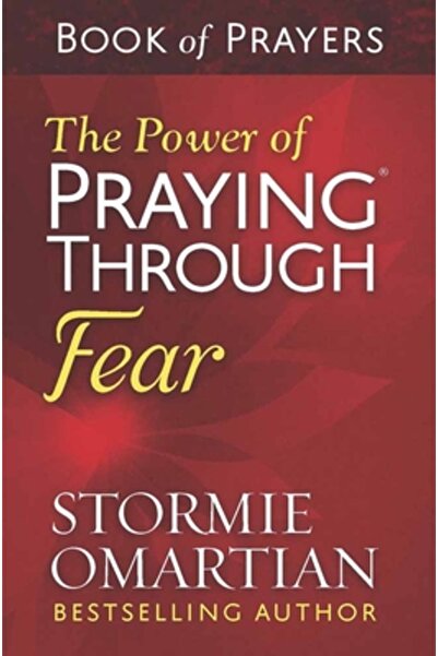 Harvest House Publ The Power of Praying(r) Through Fear Book of Prayers