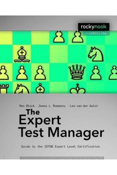 Indypublish.Com The Expert Test Manager: Guide to the Istqb Expert Level Cert...