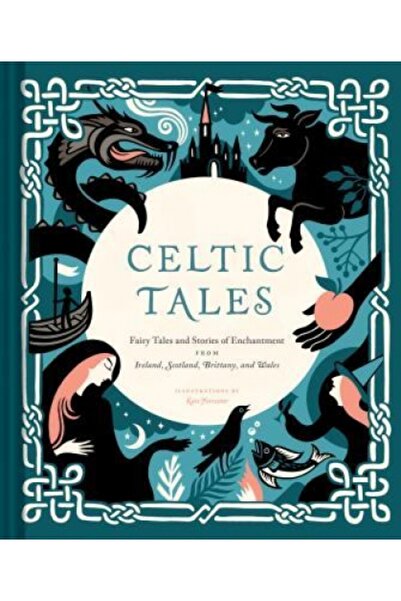 Cengage Learning Celtic Tales: Fairy Tales and Stories of Enchantment from Ir...