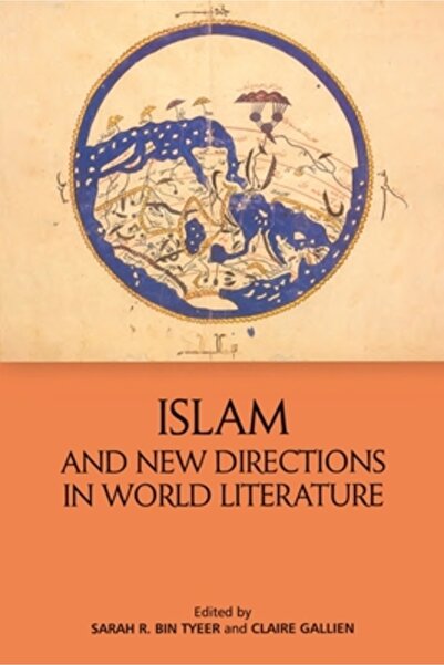 Edinburgh Univ Pr Islam and New Directions in World Literature