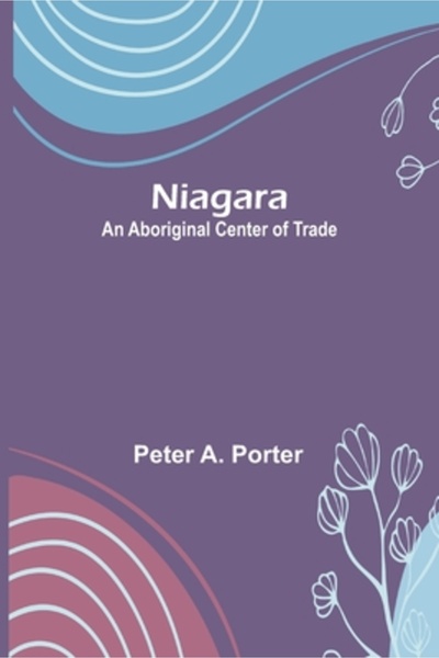 Alpha Ed Niagara: An Aboriginal Center of Trade