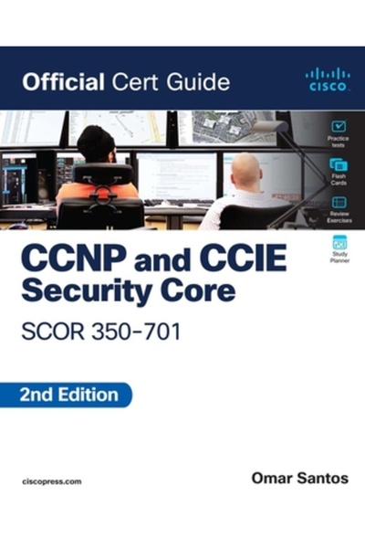Cisco CCNP and CCIE Security Core Scor 350-701 Official Cert Guide