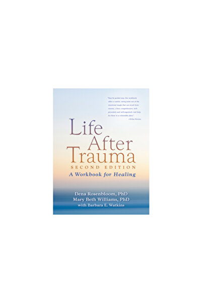 Guilford Publications Viața după traumă: Un caiet de lucru pentru vindecare