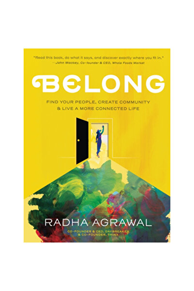 Workman Pub Co Belong: Find Your People, Create Your Community, and Live a Mo...