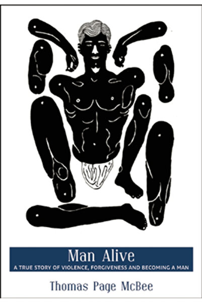 City Lights Man Alive: A True Story of Violence, Forgiveness and Becoming a Man