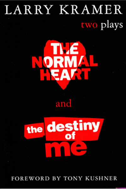 Grove Press The Normal Heart and the Destiny of Me: Two Plays