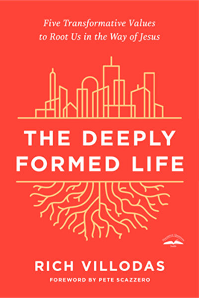 Waterbrook Pr The Deeply Formed Life: Five Transformative Values to Root Us i...