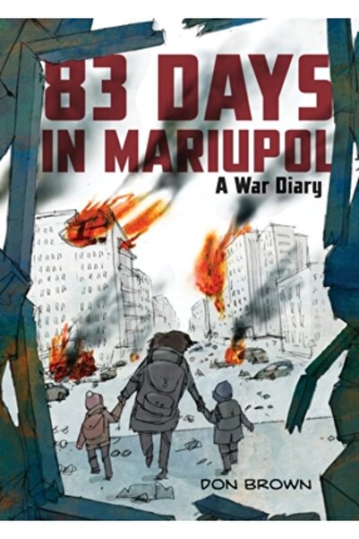 Clarion Books 82 de zile la Mariupol: un jurnal de război
