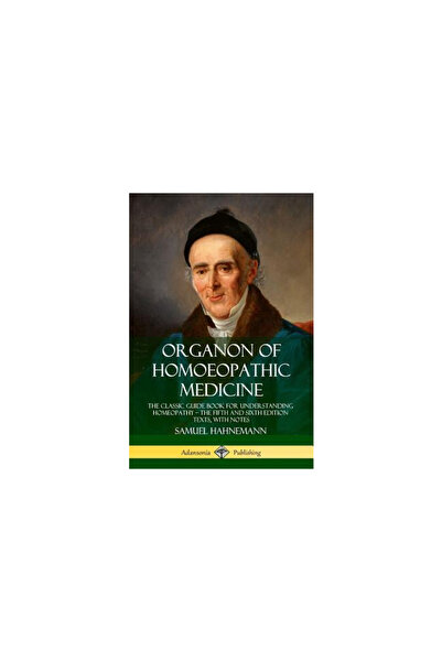 Lulu Pr Organonul Medicinei Homeopatice: Ghidul clasic pentru înțelegerea hom...