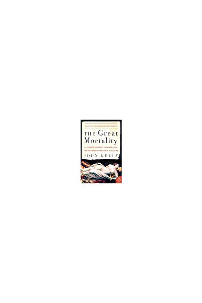 Harper Perennial The Great Mortality: An Intimate History of the Black Death,...
