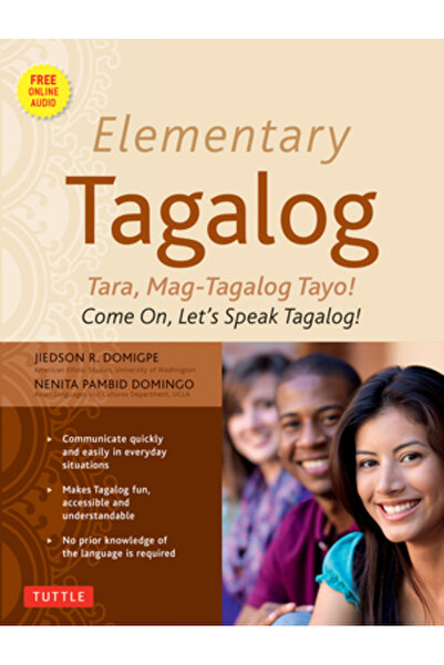 Tuttle Pub Elementary Tagalog: Tara, Mag-Tagalog Tayo! Come On, Let's Speak T...
