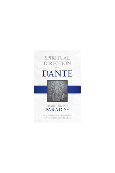 Tan Books & Publ Spiritual Direction from Dante: Yearning for Paradisevolume 3