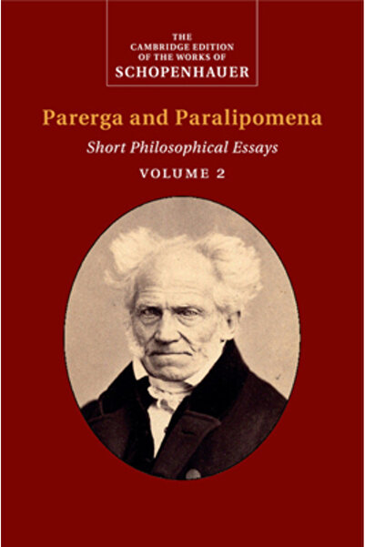 Cambridge Univ Pr Schopenhauer: Parerga și Paralipomena: Volumul 2: Scurte eseuri filozofice