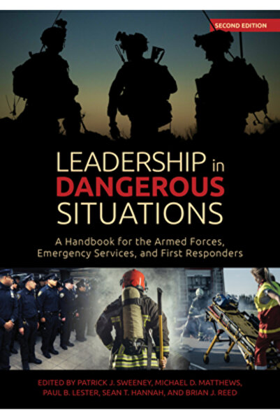 U S Naval Inst Pr Leadership in Dangerous Situations Second Edition: A Handbo...