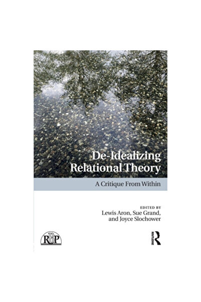 Routledge De-Idealizing Relational Theory: A Critique from Within