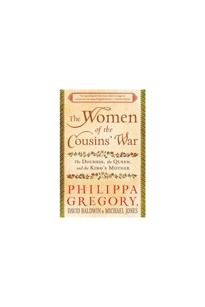 Touchstone Press Femeile din Războiul Verilor: Ducesa, Regina și Mama Regelui