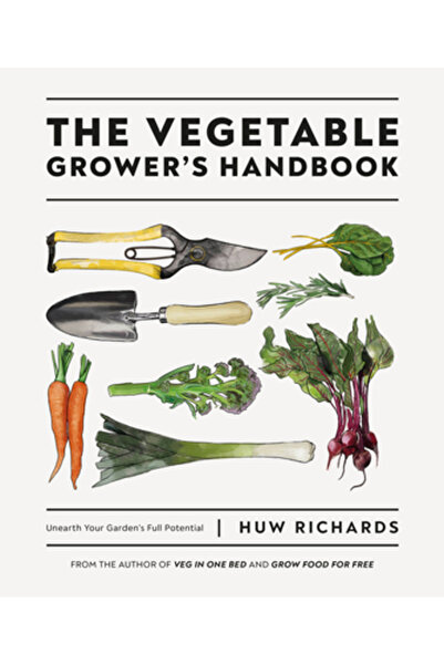 Dk Pub The Vegetable Grower's Handbook: Unearth Your Garden's Full Potential