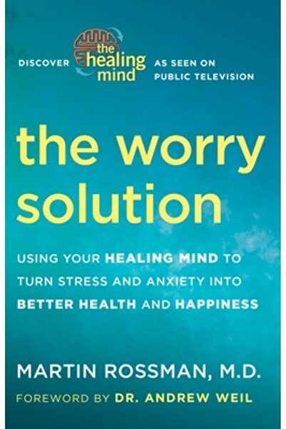 Three Rivers Pr The Worry Solution: Using Breakthrough Brain Science to Turn ...
