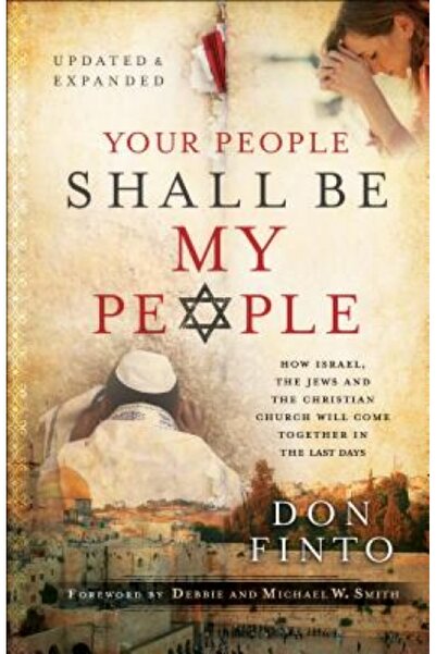 GENERAL BOOKS Your People Shall Be My People: How Israel, the Jews and the Ch...