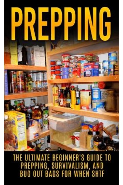 Aladdin Paperbacks Prepping: The Ultimate Beginner's Guide to Prepping, Survi...