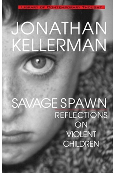 Ballantine Books Savage Spawn: Reflections on Violent Children
