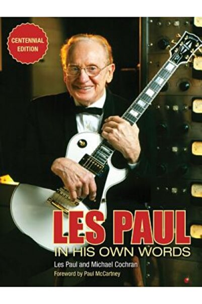 Kessinger Pub Llc Les Paul în propriile sale cuvinte: Ediția Centenară