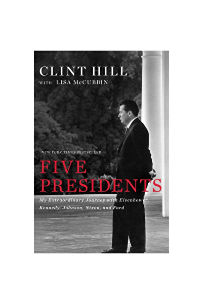 Gallery Books Five Presidents: My Extraordinary Journey with Eisenhower, Kenn...